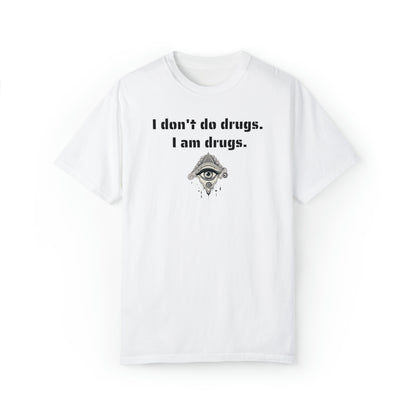 I Am Drugs Tee