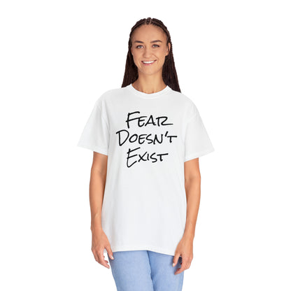 Fear Doesn't Exist Tee