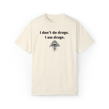 I Am Drugs Tee