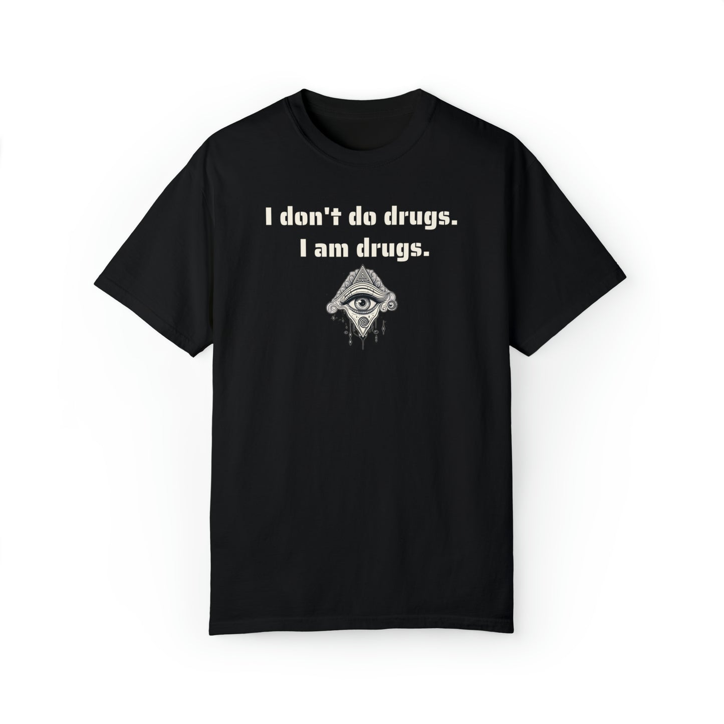 I Am Drugs Tee