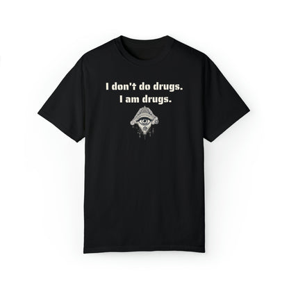 I Am Drugs Tee