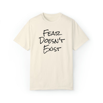 Fear Doesn't Exist Tee