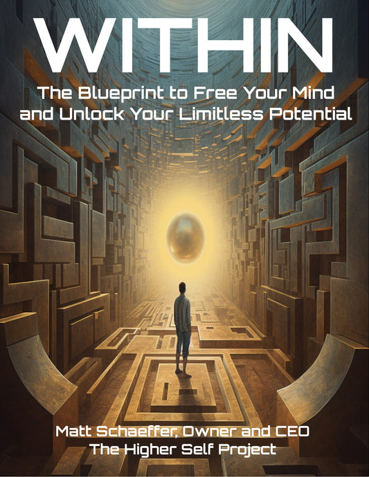 WITHIN: The Blueprint to Free Your Mind and Unlock Your Limitless Potential